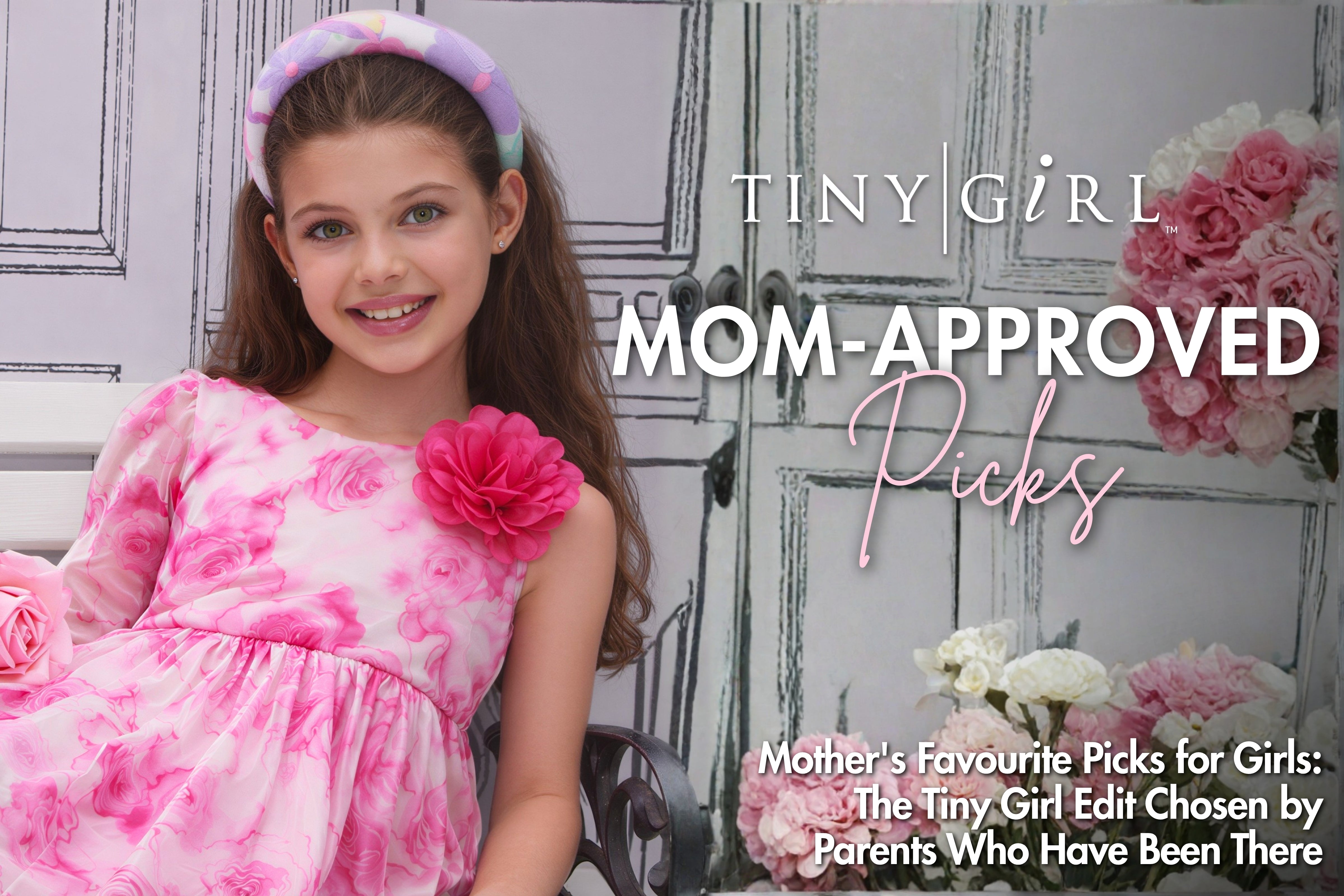 Mother's Favourite Picks for Girls: The Tiny Girl Edit Chosen by Parents Who Have Been There